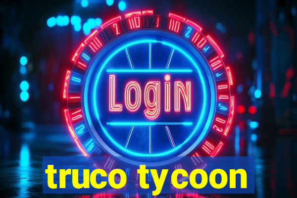 truco tycoon